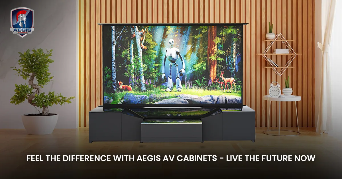 Feel The Difference With Aegis Av Cabinets- Live the Future Now